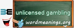 WordMeaning blackboard for unlicensed gambling